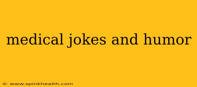 medical jokes and humor