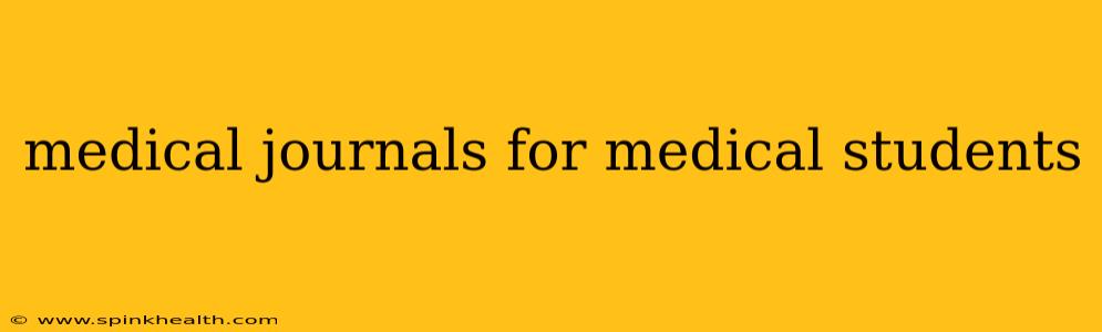 medical journals for medical students