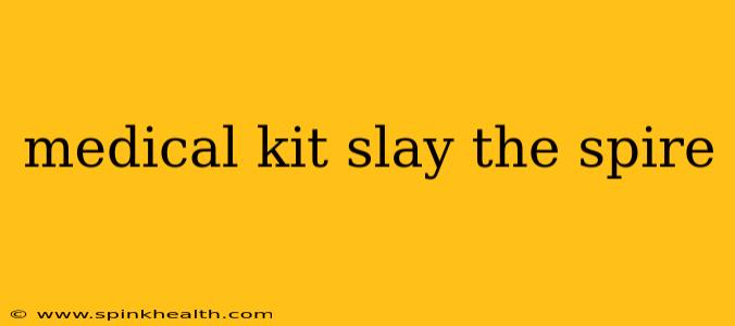 medical kit slay the spire