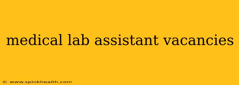 medical lab assistant vacancies