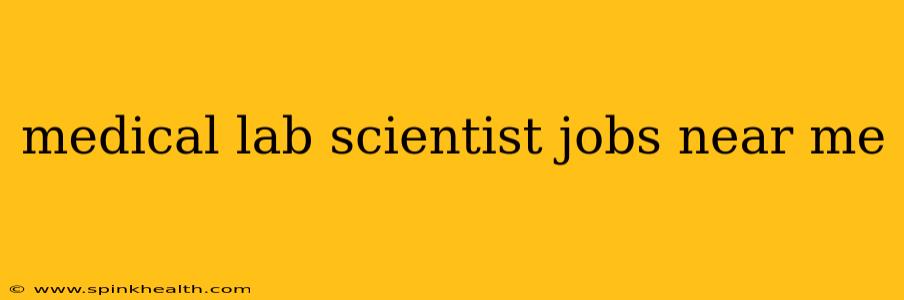 medical lab scientist jobs near me