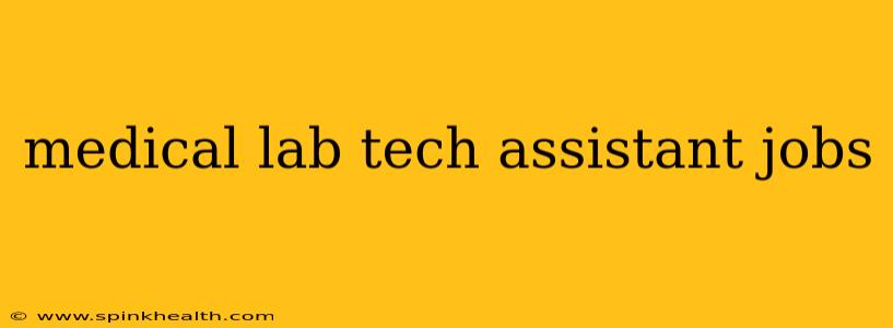 medical lab tech assistant jobs