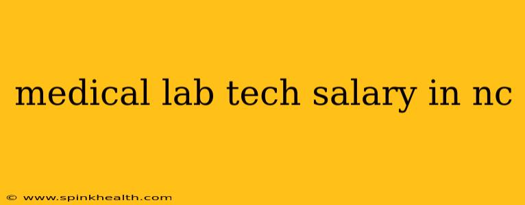medical lab tech salary in nc
