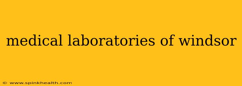 medical laboratories of windsor