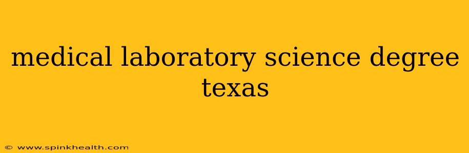 medical laboratory science degree texas