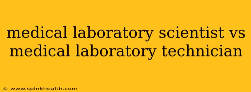 medical laboratory scientist vs medical laboratory technician