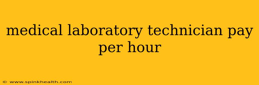 medical laboratory technician pay per hour
