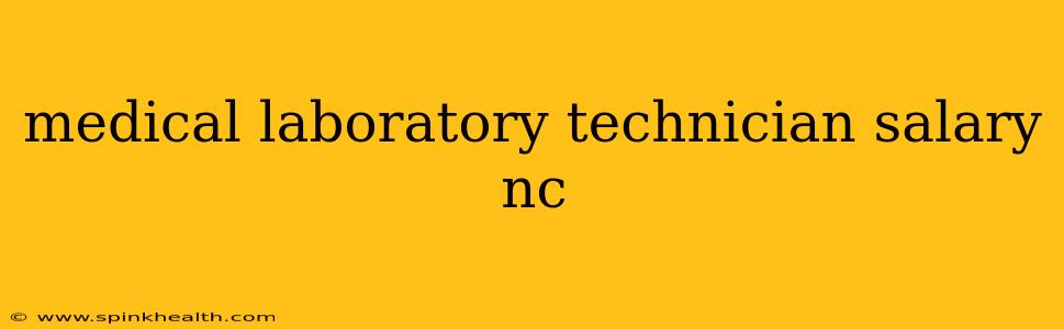 medical laboratory technician salary nc
