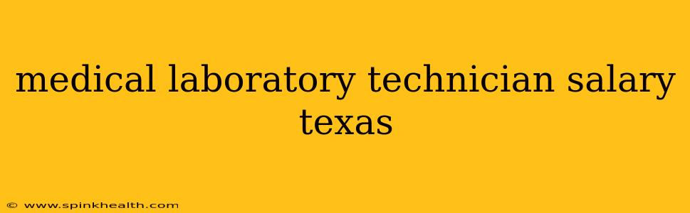 medical laboratory technician salary texas