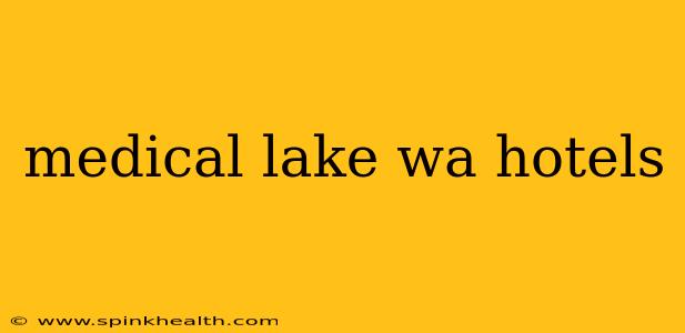 medical lake wa hotels