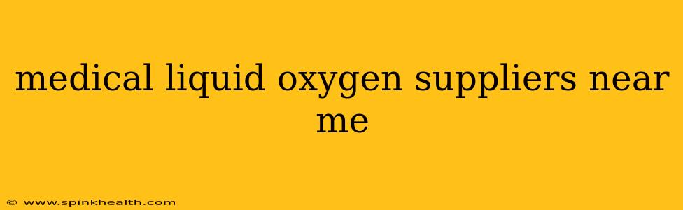 medical liquid oxygen suppliers near me