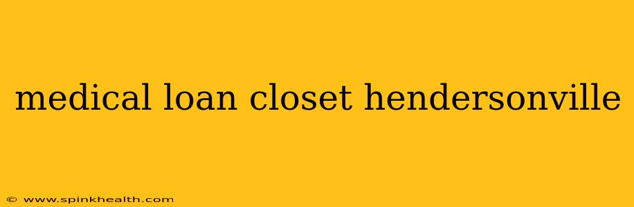medical loan closet hendersonville