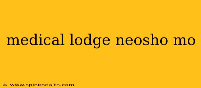 medical lodge neosho mo