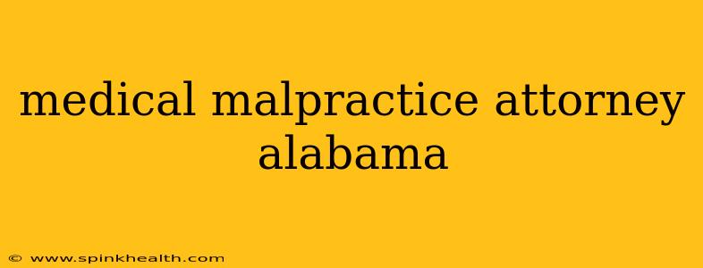 medical malpractice attorney alabama