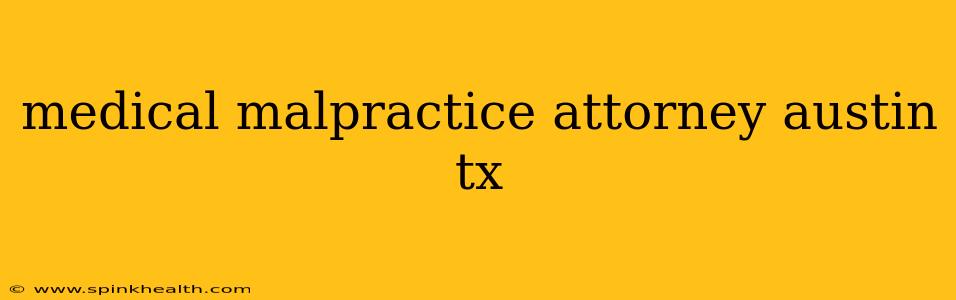 medical malpractice attorney austin tx