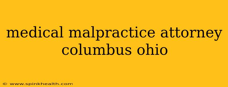 medical malpractice attorney columbus ohio