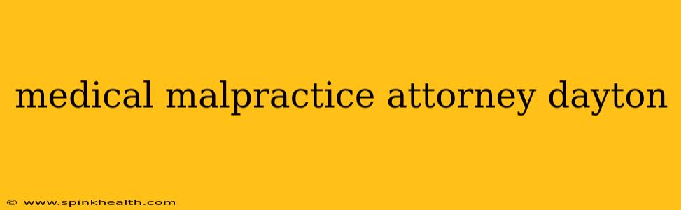 medical malpractice attorney dayton
