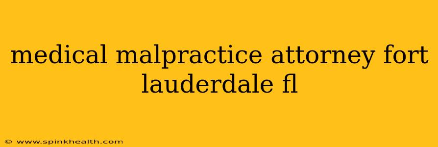 medical malpractice attorney fort lauderdale fl