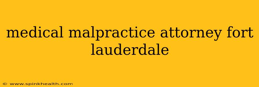 medical malpractice attorney fort lauderdale