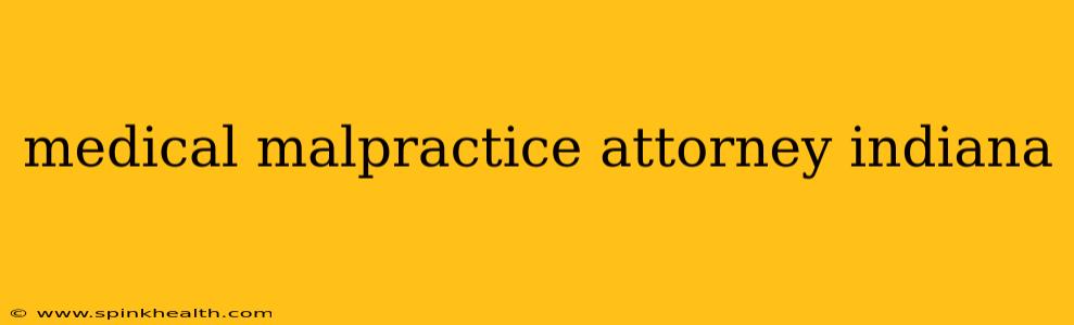 medical malpractice attorney indiana