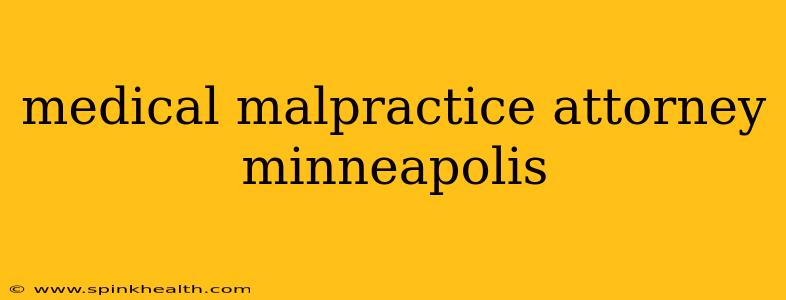 medical malpractice attorney minneapolis