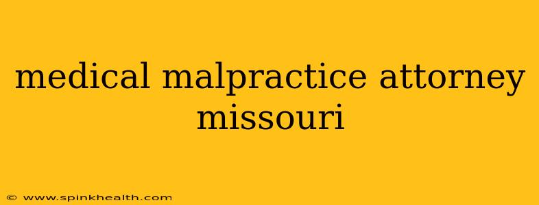 medical malpractice attorney missouri