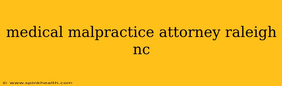 medical malpractice attorney raleigh nc