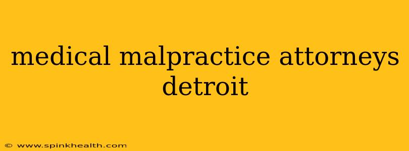 medical malpractice attorneys detroit