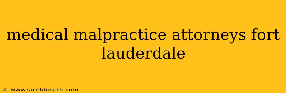 medical malpractice attorneys fort lauderdale