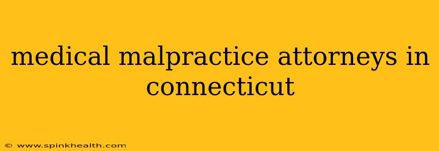 medical malpractice attorneys in connecticut
