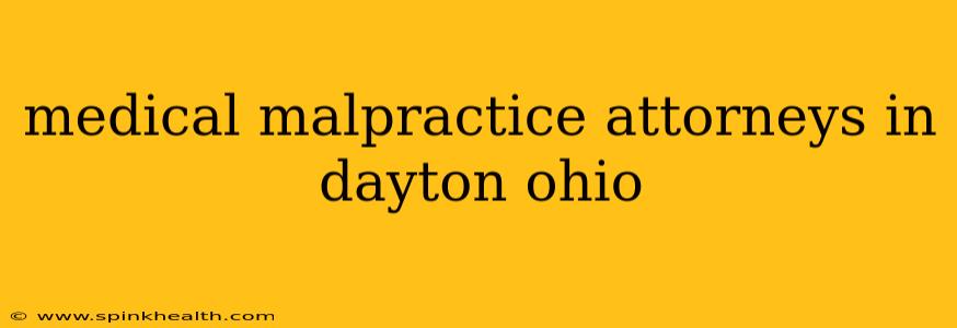 medical malpractice attorneys in dayton ohio