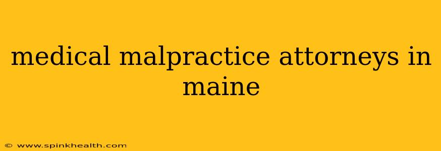 medical malpractice attorneys in maine