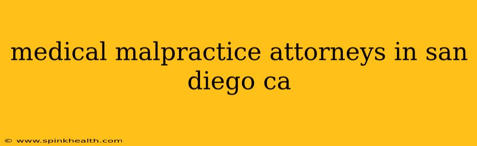 medical malpractice attorneys in san diego ca
