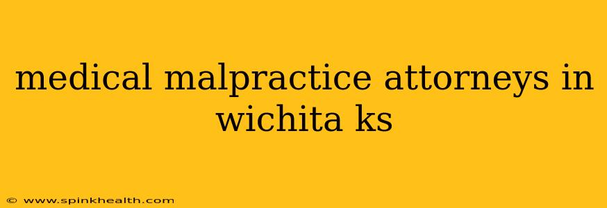 medical malpractice attorneys in wichita ks