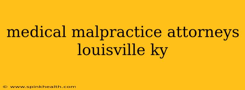 medical malpractice attorneys louisville ky