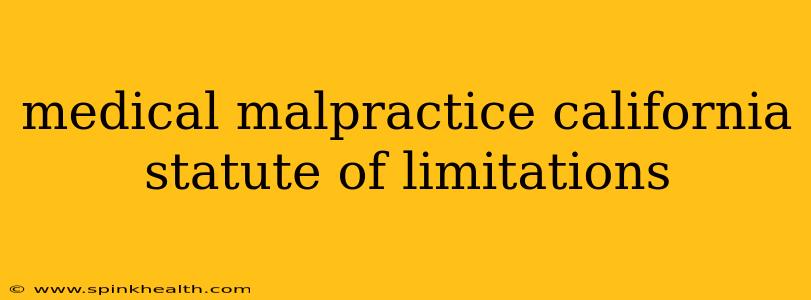 medical malpractice california statute of limitations