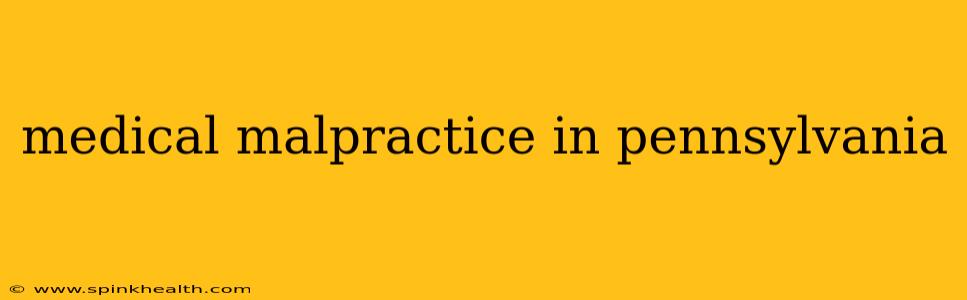medical malpractice in pennsylvania