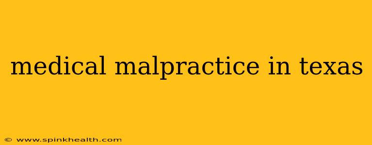 medical malpractice in texas