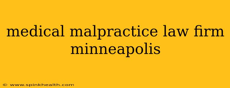 medical malpractice law firm minneapolis