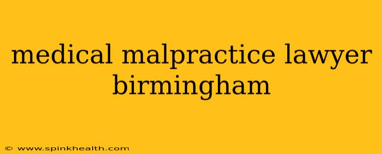 medical malpractice lawyer birmingham