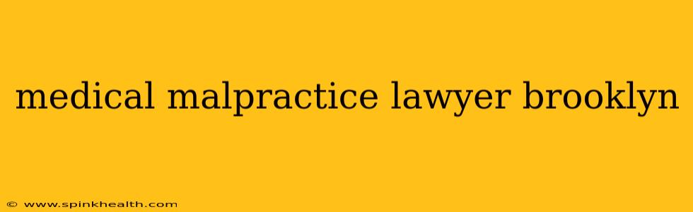 medical malpractice lawyer brooklyn