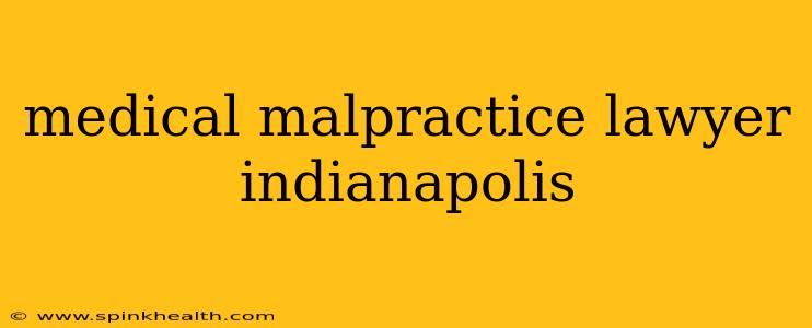 medical malpractice lawyer indianapolis