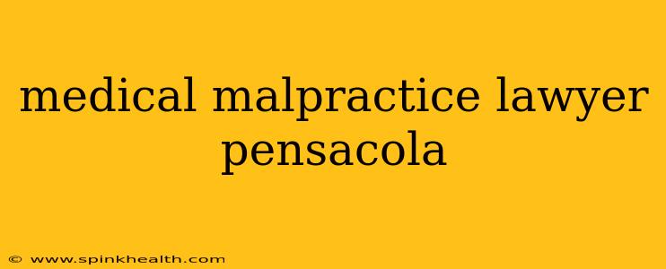 medical malpractice lawyer pensacola
