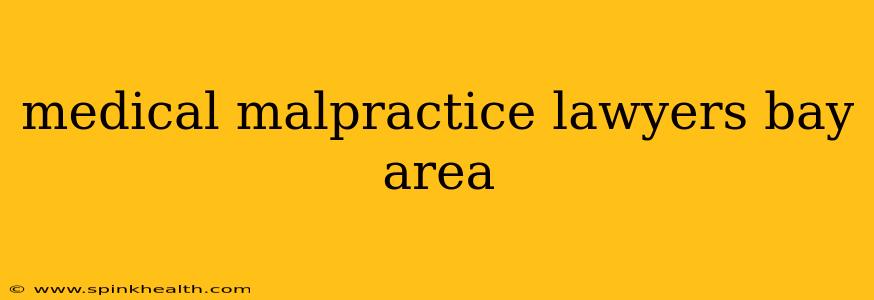 medical malpractice lawyers bay area