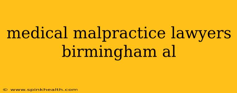 medical malpractice lawyers birmingham al