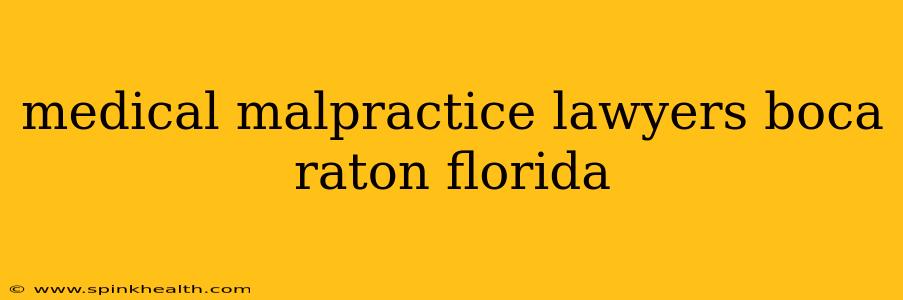 medical malpractice lawyers boca raton florida
