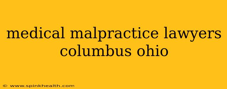 medical malpractice lawyers columbus ohio