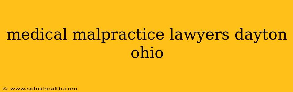 medical malpractice lawyers dayton ohio
