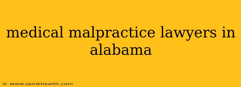 medical malpractice lawyers in alabama
