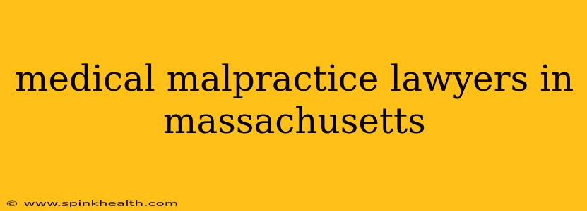 medical malpractice lawyers in massachusetts